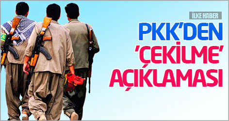 PKK'den 'çekilme' açıklaması