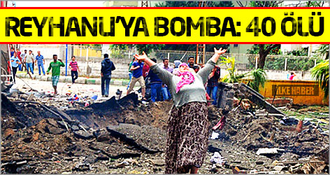 Reyhanlı'ya bombalı saldırı: 40 ölü var