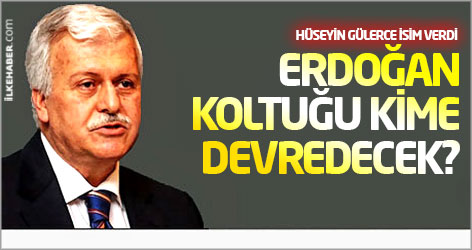 Gülerce isim verdi: Erdoğan koltuğu kime devredecek?