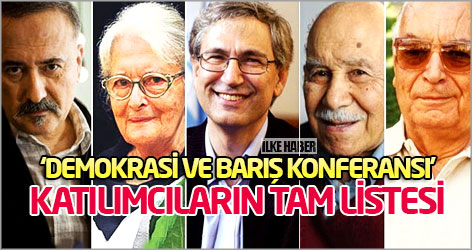 ‘Demokrasi ve Barış Konferansı’na katılacakların tam listesi