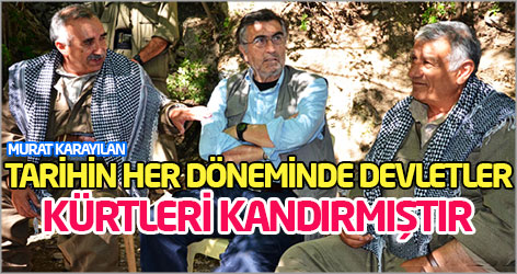 Karayılan: Tarihin her döneminde devletler Kürtleri kandırmıştır