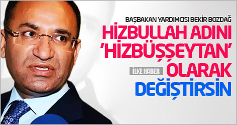 Bozdağ: Hizbullah adını 'hizbüşşeytan' olarak değiştirsin