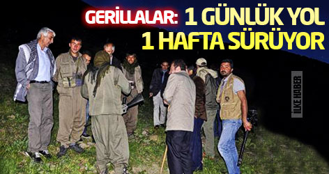Gerillalar: 1 günlük yol 1 hafta sürüyor