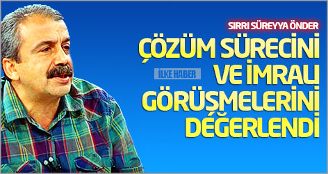 Sırrı Süreyya Önder, Çözüm sürecini ve İmralı görüşmelerini değerlendi