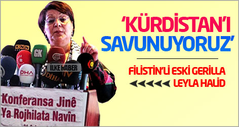 Filistin'li eski gerilla Leyla Halid: Kürdistan'ı savunuyoruz