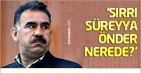 Öcalan: Sırrı Süreyya Önder nerede?