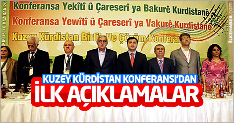 Kuzey Kürdistan Konferansı'dan ilk açıklamalar