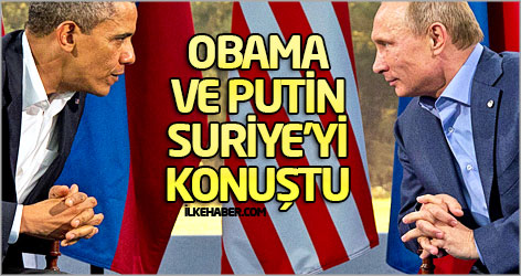 Obama ve Putin Suriye'yi konuştu