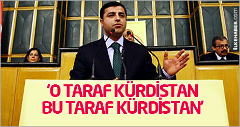 Demirtaş: O taraf Kürdistan bu taraf Kürdistan