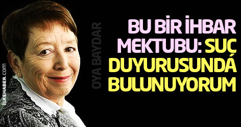 Bu bir ihbar mektubu: Suç duyurusunda bulunuyorum