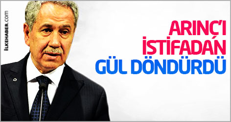 Arınç’ı istifadan Gül döndürdü