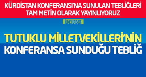 Tutuklu Milletvekilleri'nin Konferansa sunduğu tebliğ