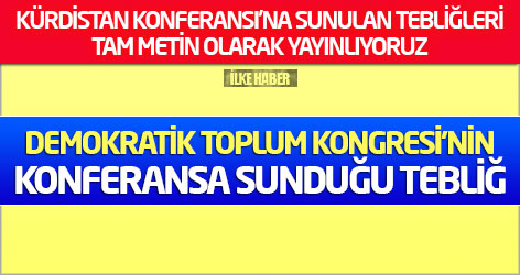 Demokratik Toplum Kongresi'nin Konferansa sunduğu tebliğ