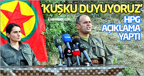 HPG: Kuşku duyuyoruz!