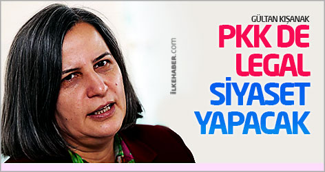 Kışanak: PKK de legal siyaset yapacak