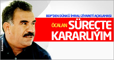 Öcalan: Engellere rağmen süreçte kararlıyım