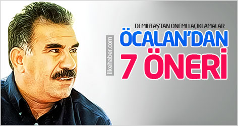 Öcalan’dan 7 öneri