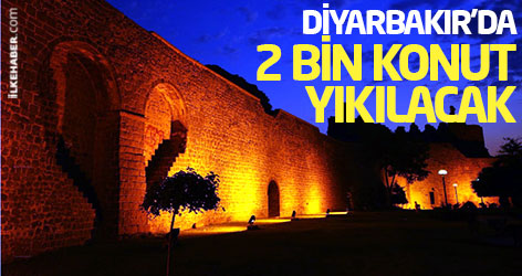 Diyarbakır'da 2 bin konut yıkılacak