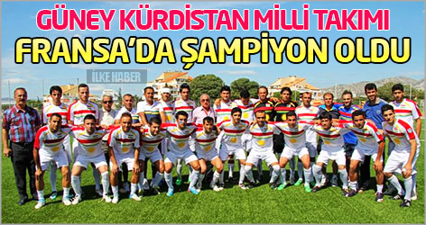 Güney Kürdistan Milli Takımı Fransa'da şampiyon oldu