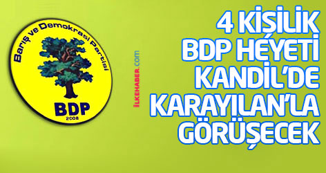 4 kişilik BDP heyeti Kandil'de Karayılan'la görüşecek