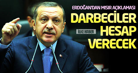 Erdoğan'dan Mısır açıklaması: Darbeciler hesap verecek