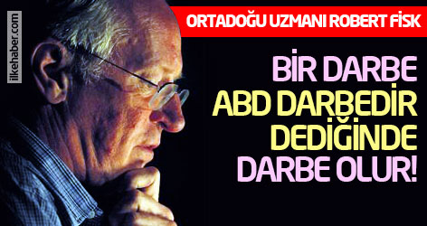 Bir darbe ABD darbedir dediğinde darbe olur!