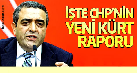 İşte CHP'nin yeni Kürt raporu