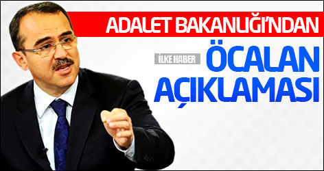 Adalet Bakanlığı'ndan Öcalan açıklaması