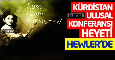 Kürdistan Ulusal Konferansı hazırlığı için heyetler Hewler'de