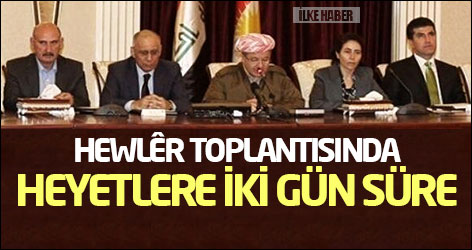 Hewlêr toplantısında heyetlere iki gün süre