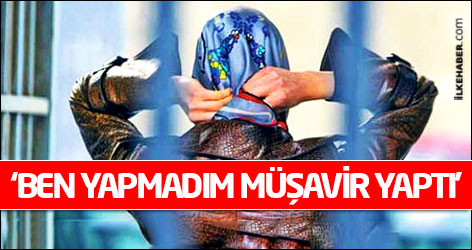 ‘Ben yapmadım müşavir yaptı’