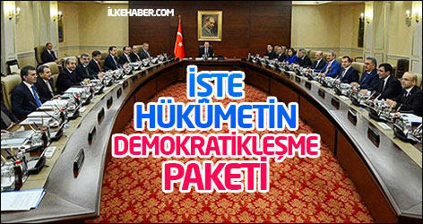 İşte Hükümetin demokratikleşme paketi