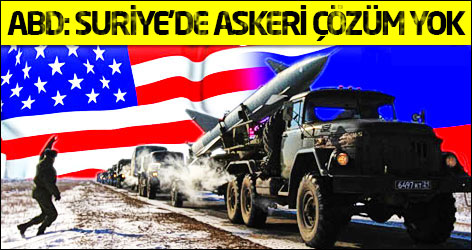 ABD: Suriye'de askeri çözüm yok