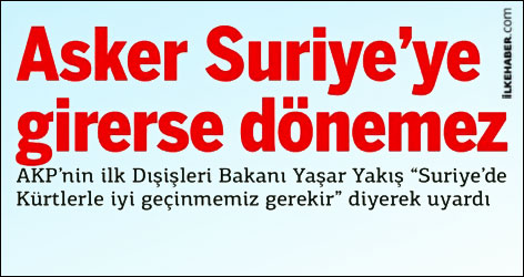 Eski Dışişleri Bakanı: Asker Suriye’ye girerse dönemez