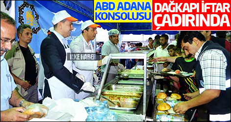 ABD Adana Konsolusu Dağkapı iftar çadırında