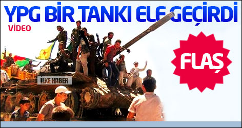 Flaş YPG bir tankı ele geçirdi
