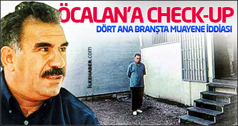 ‘Öcalan check-up’tan geçti’