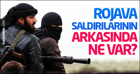 Rojava saldırılarının arkasında ne var?