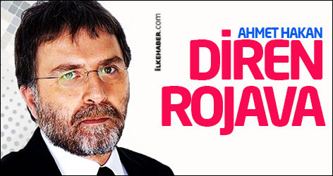 Ahmet Hakan da 'diren Rojava' dedi