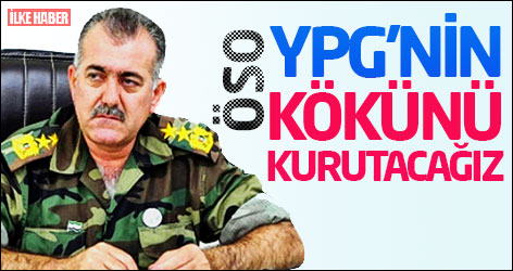ÖSO Komutanı: YPG'nin kökünü kurutacağız