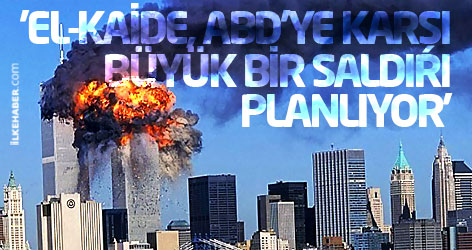 'El-Kaide, ABD'ye karşı büyük bir saldırı planlıyor'