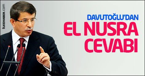 Davutoğlu'dan El Nusra cevabı