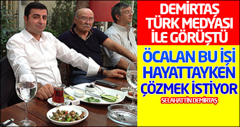 Demirtaş: Öcalan bu işi hayattayken çözmek istiyor