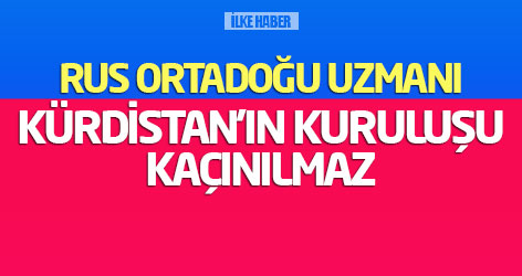 Rus Ortadoğu uzmanı: Kürdistan’ın kuruluşu kaçınılmaz
