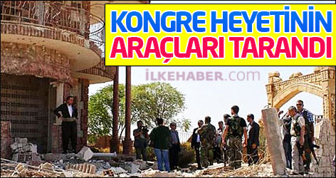 Rojava’da bulunan Kongre heyetinin araçları tarandı