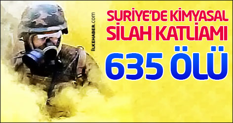 Suriye'de kimyasal silah katliamı: 635 ölü