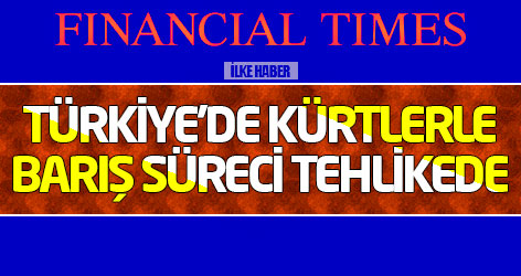 FT: Türkiye'de Kürtlerle barış süreci tehlikede