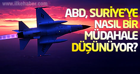 ABD, Suriye'ye nasıl bir müdahale düşünüyor?