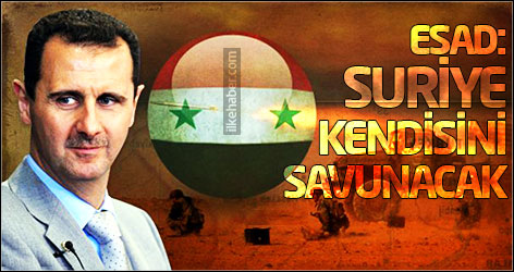 Esad: Suriye kendisini savunacak