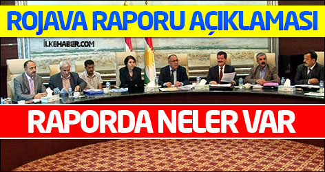 'Rojava heyeti'nin hazırladığı raporda neler var?